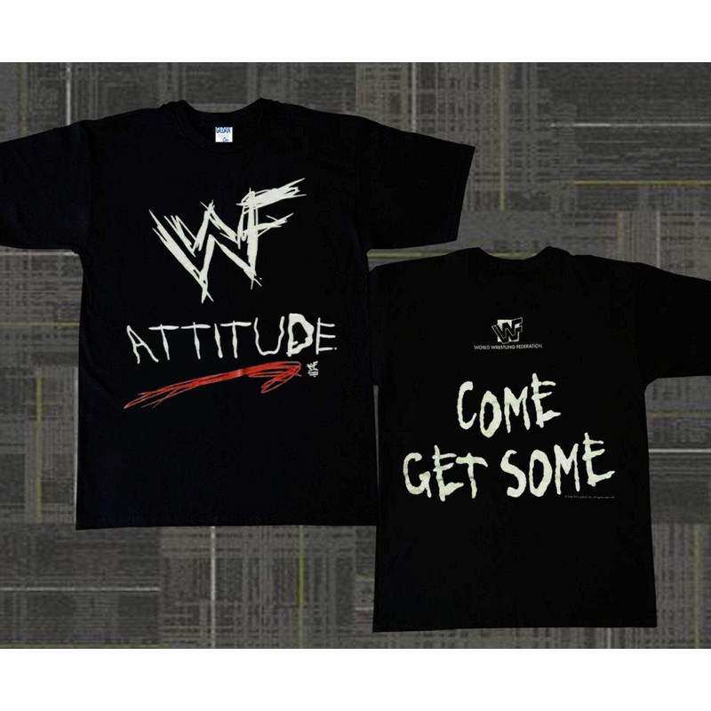 Attitude Era Come Get Some 1998 Unisex T-Shirt, WWF Wrestling T-Shirt, WWF Attitude Era Wrestling Shirt, Great Gift for Fan.jpg