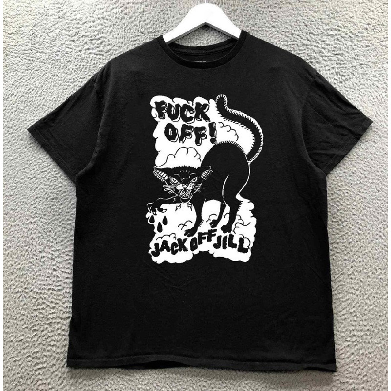 Jack Off Jill Cat T-shirt, Fck Off T-shirt, Unisex T Shirt.jpg