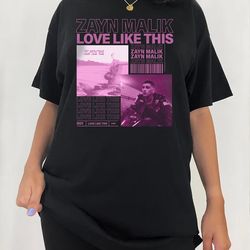 vintage zayn malik love like this shirt, rap tee shirt, zayn malik vintage t-shirt, retro 90s fans homage shirt,  zayn m