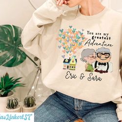 personalized carl and ellie sweatshirt, youre my greatest adventure, disney couple hoodie, up house balloons, matching d