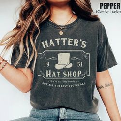 vintage hatters hat shop comfort color shirt, alice in wonderland shirt, mad hatter shirt, mad hatter tea party shirt, d