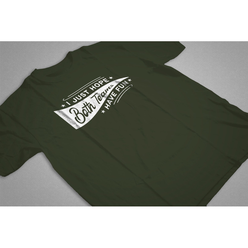 I Just Hope Both Teams Have Fun T-shirt.jpg