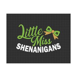 little miss shenanigans saint patricks day svg, 4 leaf clover, 151