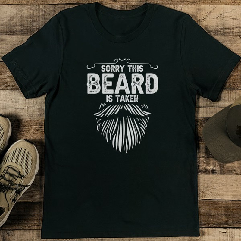 Sorry This Beard Is Taken Tee_11zon.jpg