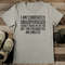 I Am Currently Unsupervised I Know It Freaks Me Out Too Tee1_11zon.jpg