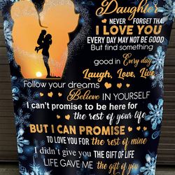 Daughter Blanket, To My Daughter Never Forget That I Love You, Gift From Mom Fleece Blanket