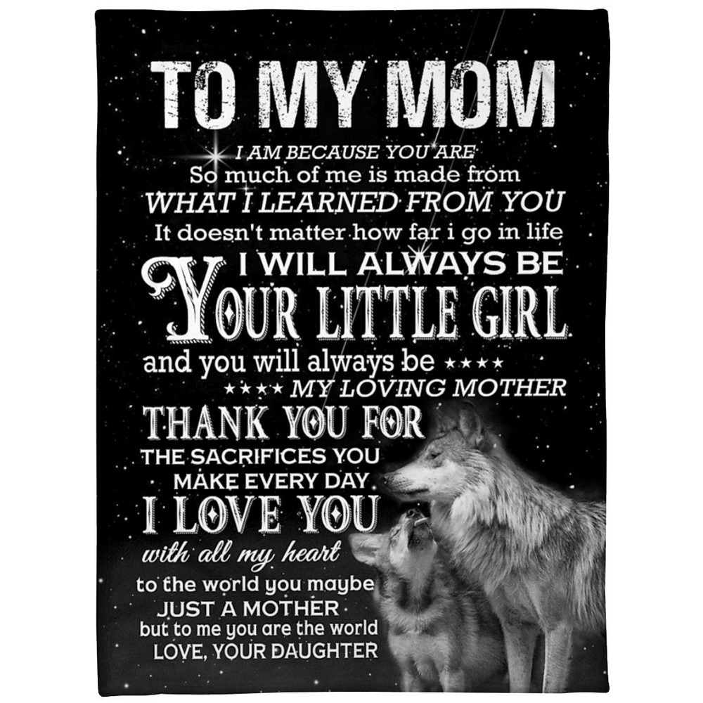 Mom Blanket, Gift For Mom, To My Mom, I Am Because You Are Wolf Fleece Blanket 1.jpg