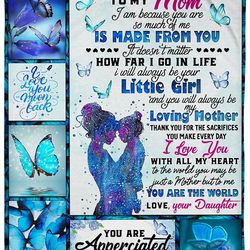 Mom Blanket, Mother's Day Gift For Mom, To My Mom I Am Because You Are So Much Of Me Blue Butterfly Fleece Blanket