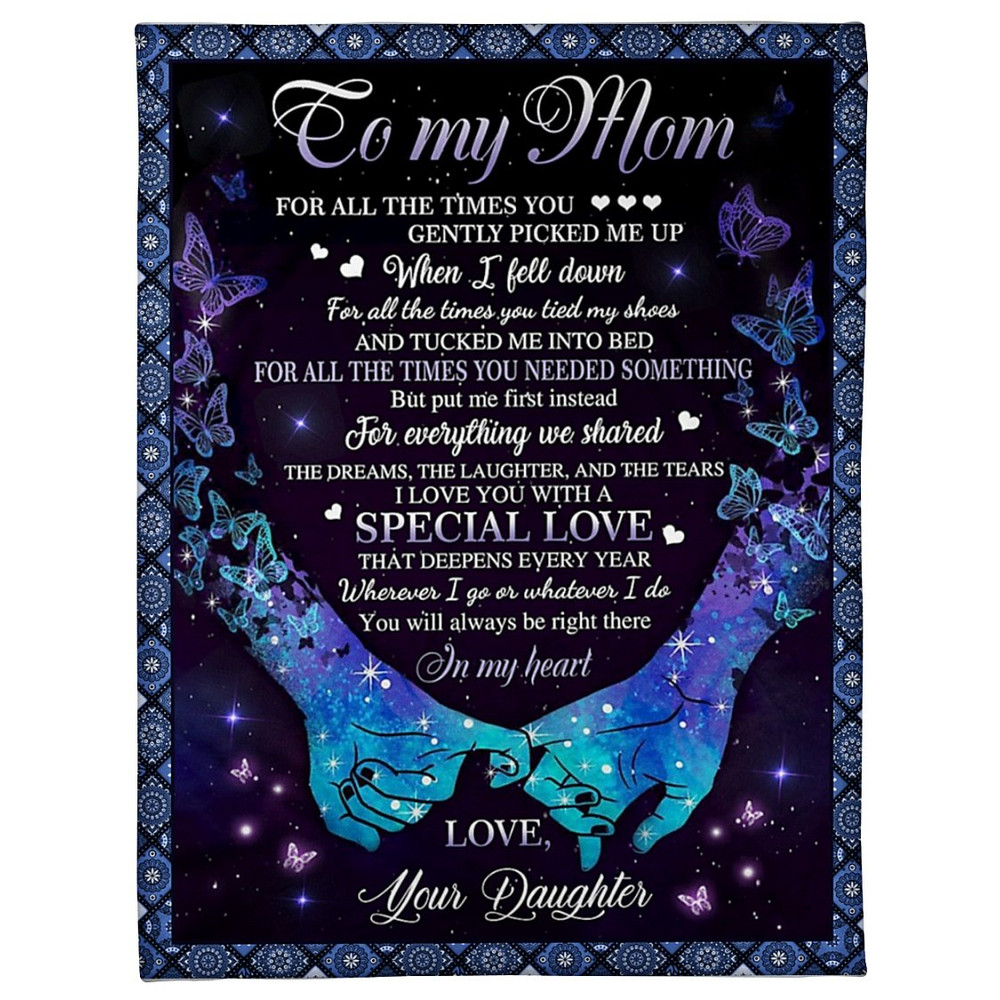 Mom Blanket, Mother's Day Gift For Mom, To My Mom, For All The Times You Gently Picked Me Up Fleece Blanket 1.jpg