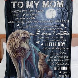 mom blanket, mother's day gift idea, gift for mom, i know it's not easy wolf fleece blanket