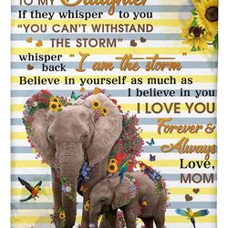 Pallet Mom To Daughter I Am The Storm Elephant Fleece Blanket
