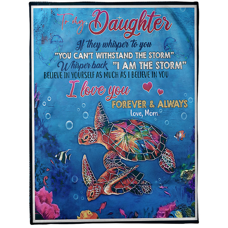 To My Daughter If They Whisper To You, Gift From Mom Turtle Fleece Blanket 1.png