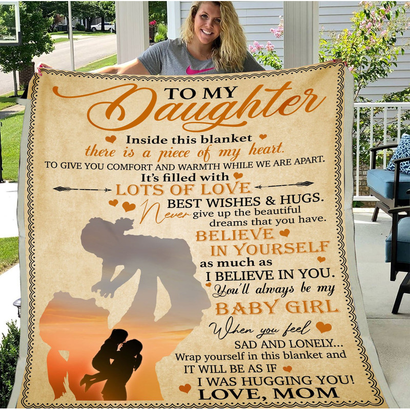 To My Daughter Inside This Blanket There Is A Piece Of My Heart Fleece Blanket, Gift Ideas From Mom To Daughter 1.jpg