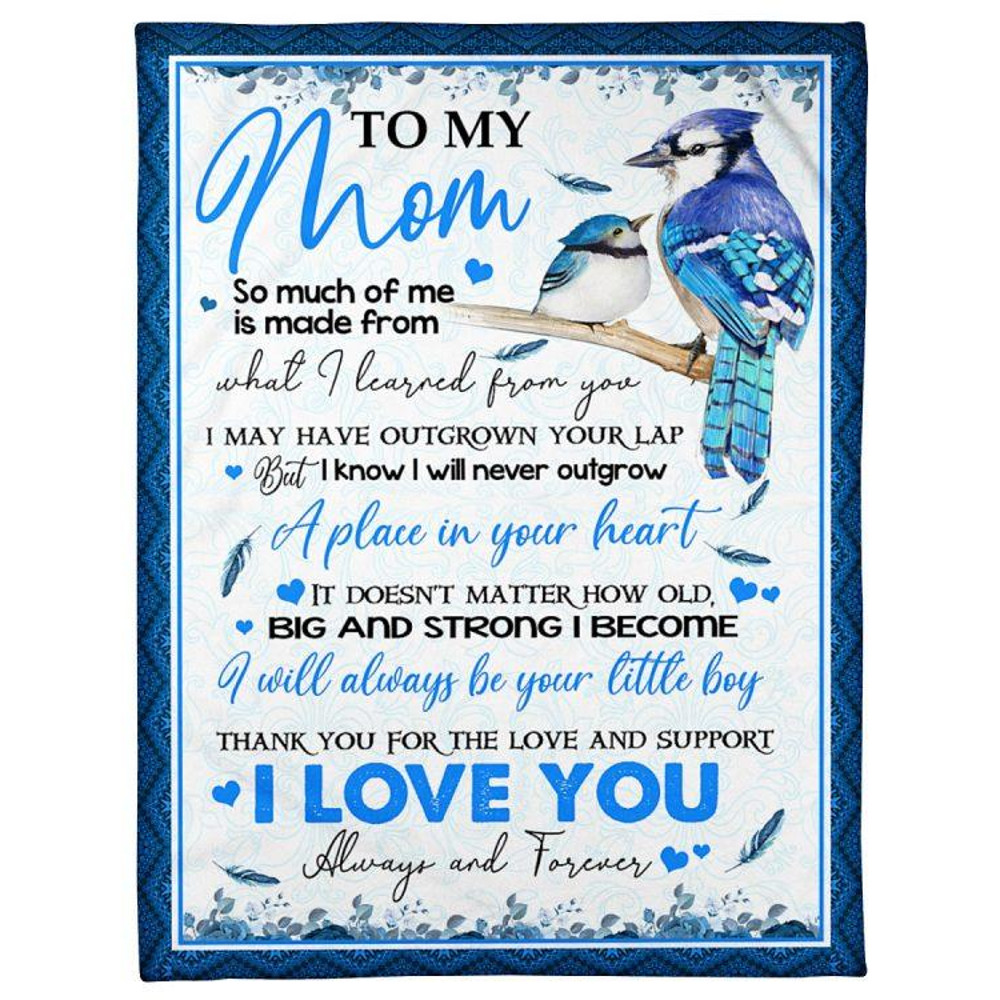 To My Mom Blanket So Much Of Me Is Made From What I Learned From You Bird Fleece Blanket, Gift Ideas For Mom 1.jpg
