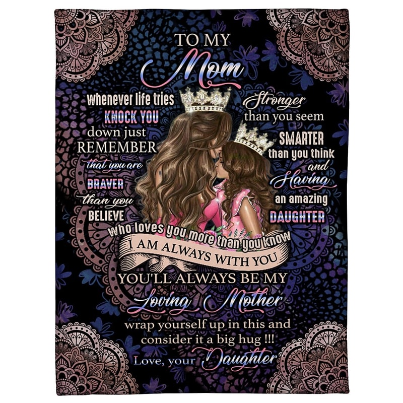To My Mom Blanket Whenever Life Tries Knock You Down Fleece Blanket, Special Gift For Your Mom, Happy Mother's Day 1.jpg