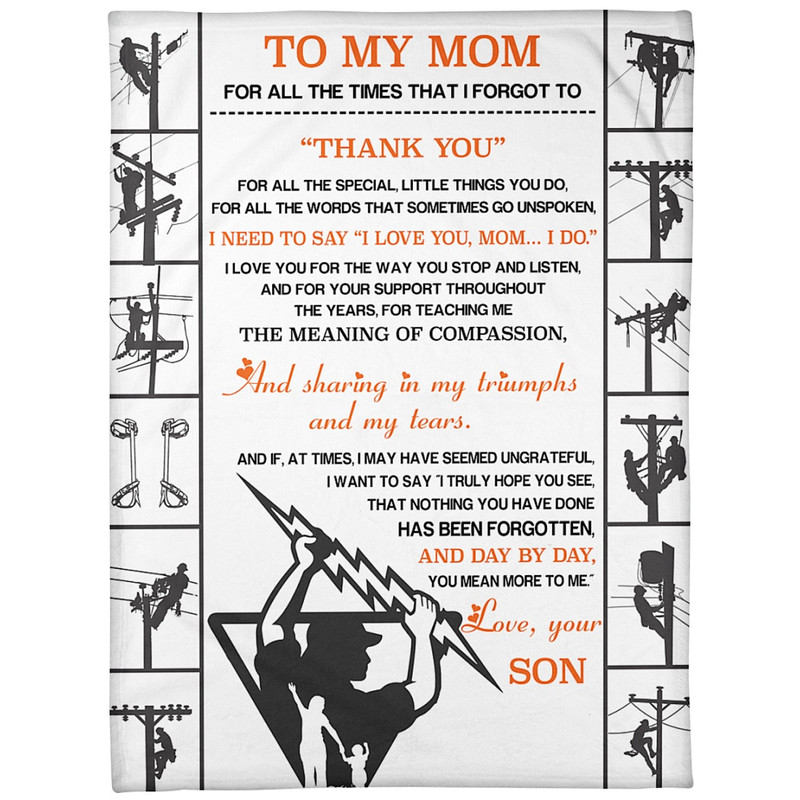 To My Mom For All The Times That I Forgot To Thank You For All The Special Little Thing You Do Lineman Fleece Blanket 1.png