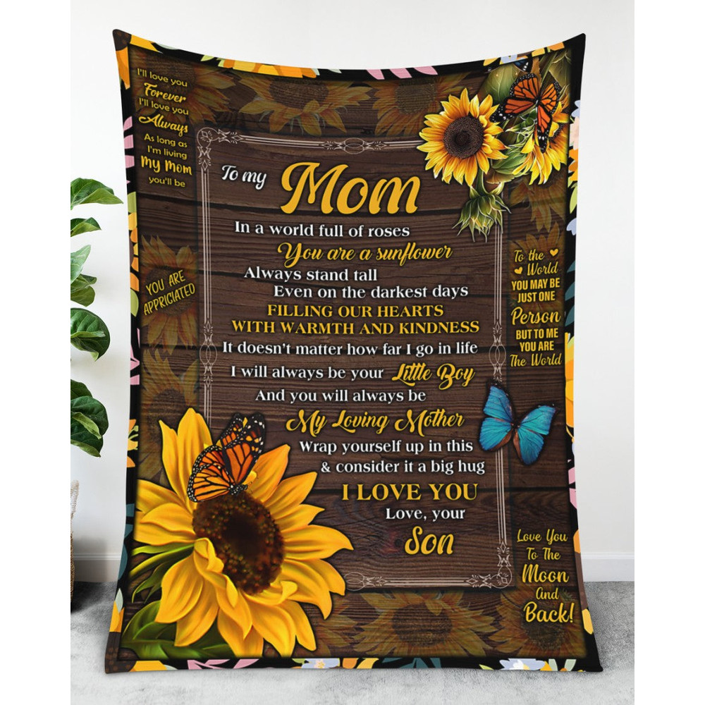 To My Mom, In A World Full Of Roses, You Are A Sunflower Fleece Blanket 1.jpg