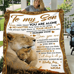 To My Son Never Feel That You Are Alone Mom To Son Lions Sherpa Blanket