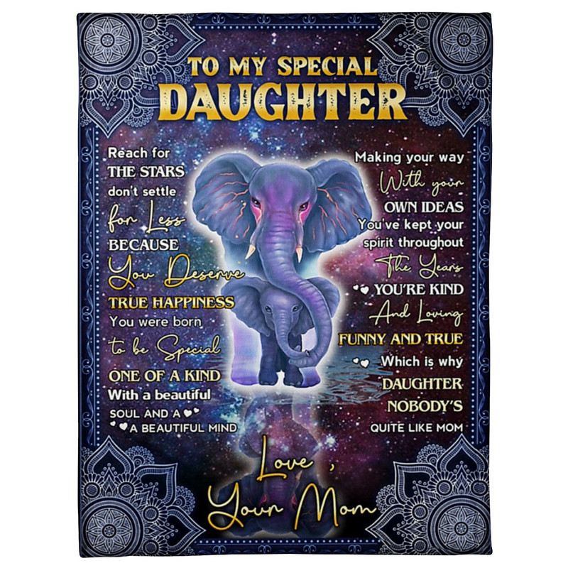 To My Special Daughter Blanket, Reach For The Stars, Gift For Daughter From Mom, Elephant Fleece Blanket 1.jpg