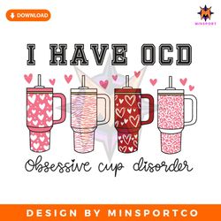 i have ocd obsessive cup disorder svg
