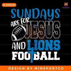 sundays are for jesus and lions football svg