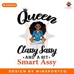 lions queen classy sassy and a bit smart assy svg