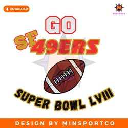 Go SF 49ers Super Bowl LVIII SVG