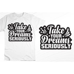 Take Your Dreams Seriously DIGITAL DOWNLOAD
