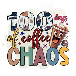100 Days Of Coffee And Chaos Png, 100th Day Of School Png, school png, Sublimation Designs, Sublimation Design Download