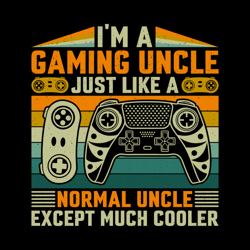 Gaming Uncle Like A Normal Uncle But Much Cooler Digital Png File, Instant Download, Funny Uncle Sayings Png