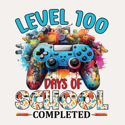 Level 100 Days of School Complete PNG , Gamer Png, 100 Days of School PNG,100th day of school,Level 100 days unlocked
