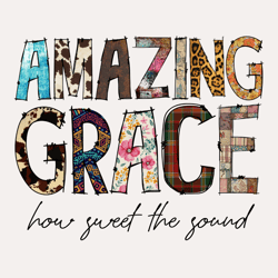 Amazing Grace How Sweet The Sound Png, Floral Print, Amazing Grace Png, Daisy Png, Sublimation Designs Downloads