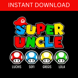 Super Uncle Svg, Uncle Gift Png, Super Family Png, Funny Uncle Png, Gift for Uncle, Uncle Shirt Design