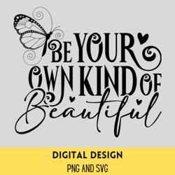 be your own kind of beautiful svg digital file download, file for cricut, instant download, digital design
