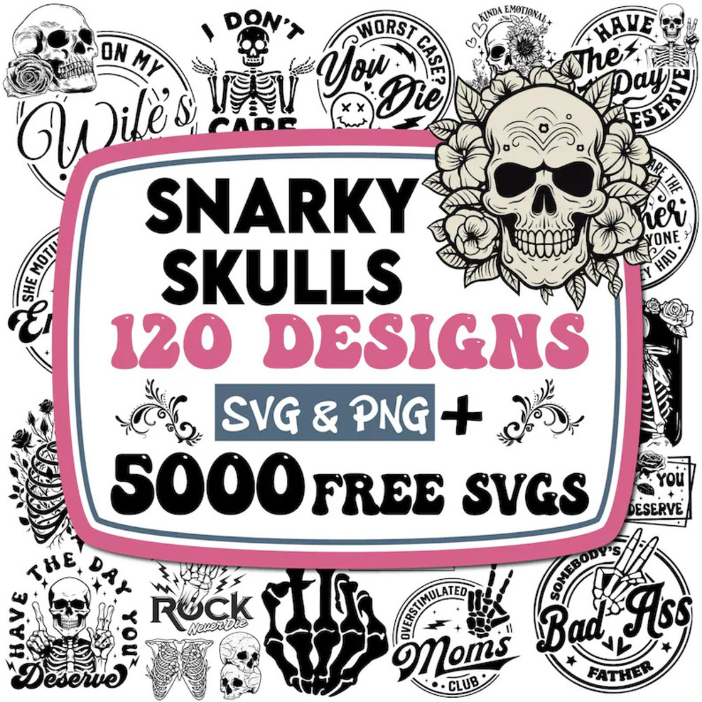 Snarky Skulls Svg Bundle Adult Humor Svg Sarcastic Bundle Png Funny Skeleton Bundle Svg Cricut Svg  2