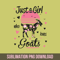 Just A Girl Who Loves Goats Sublimation PNG Download Who Loves Shirt Png Goats Png Goat Png Downloa 0