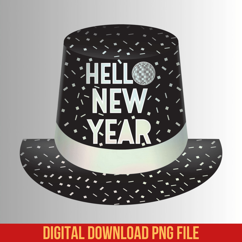 New Years Hat Png New Years Design Clipart Hello New Years Eve Png 2025 Sublimation Holiday Png 0