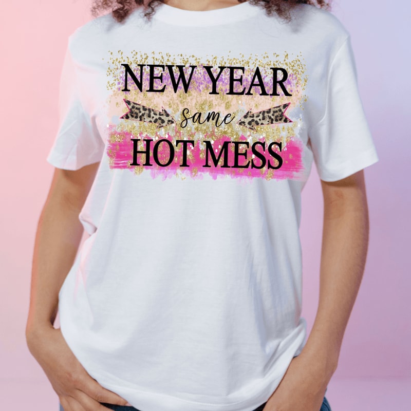 New Year Same Hot Mess PNG Funny 2025 Saying Svg Hello 2025 Svg Happy New Year Svg New Year Shirt S 0