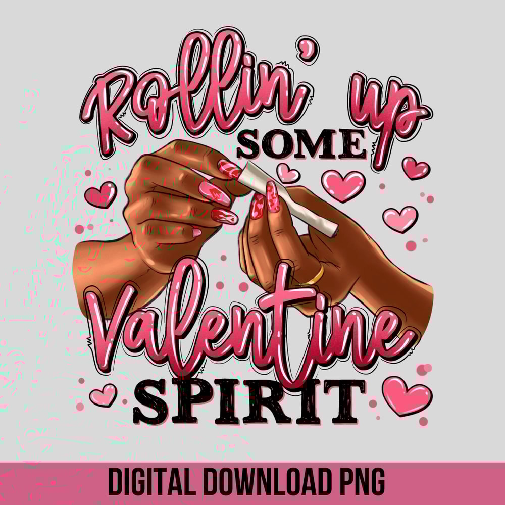 Retro Rolling Up Some Valentine Spirit PNG Sublimation Valentines Day PNG Funny Valentine Sublimati 1