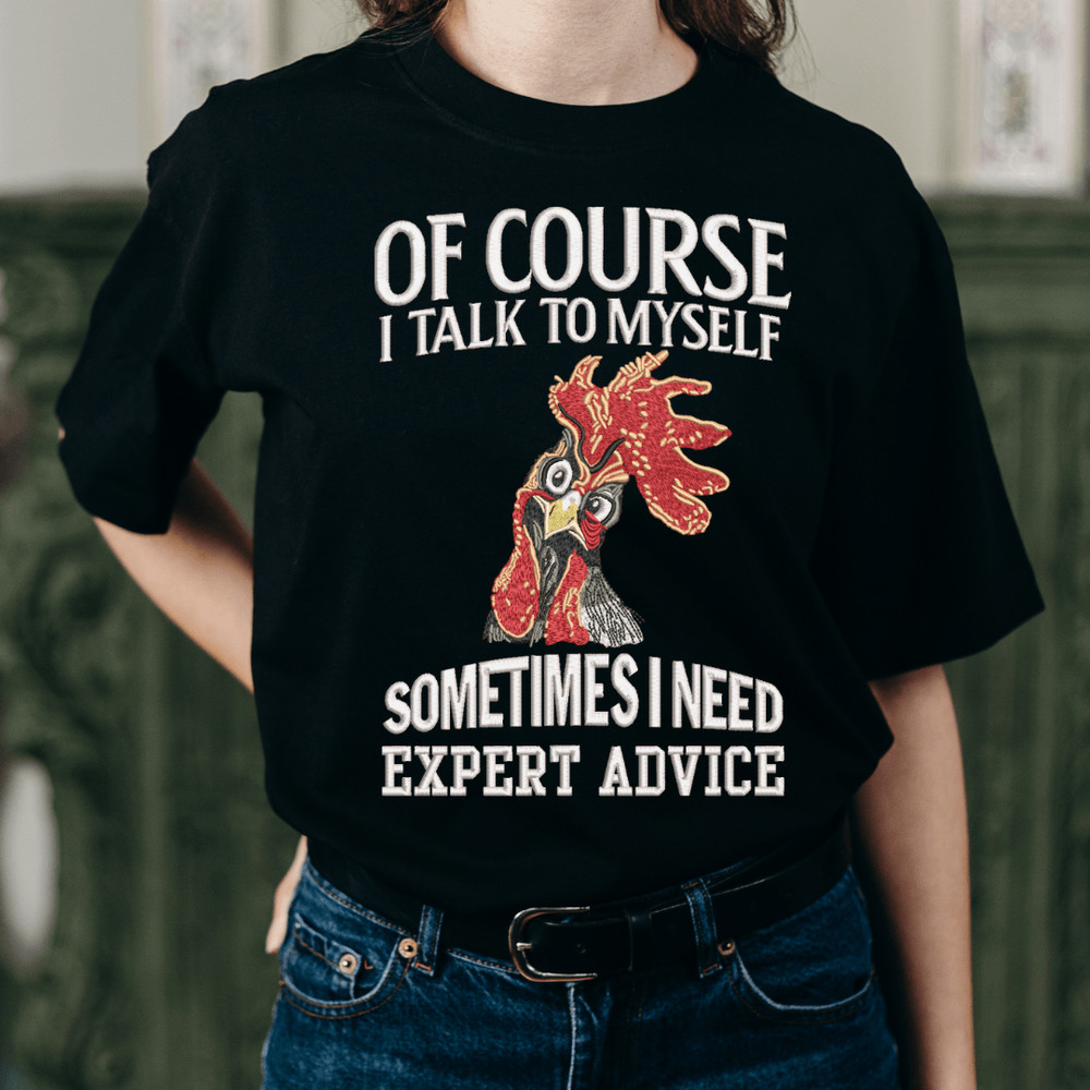 Of Course I Talk To Myself Sometimes I Need Expert Advice Svg Funny Svg Sarcastic Svg Funny Sayings 1