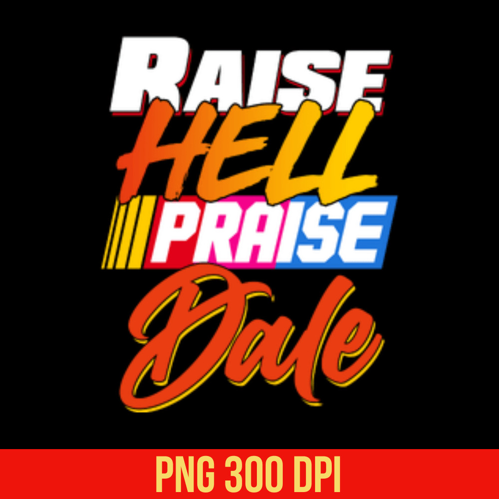 Raise Hell Praise Dale Funny Trendy Retro Digital Download Png Design 0