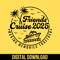 Friends Cruise 2025 SVG PNGcruise Ship Svgcruise Shirts Svgfamily Cruise Svgfamily Vacation 2025cru 0