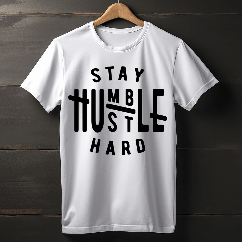 Stay Humble Hustle Hard SVG Cut File Boss Tshirts Silhouette Cricut SVG Digital File Quote Svg Sayi 0
