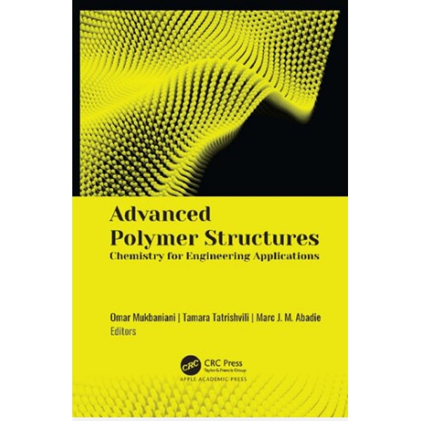 Advanced Polymer Structures: Chemistry for Engineering Appli - Inspire ...