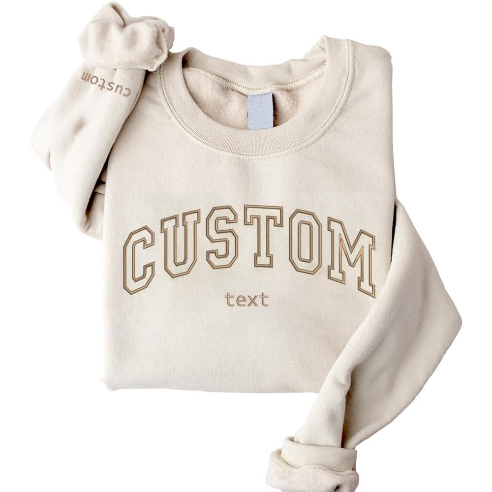 Custom Embroidered Sweatshirts Design Your Own, Custom Crewneck Sweatshirt, Personalized Sweatshirts For Women, Add Your Own Custom Text.jpg