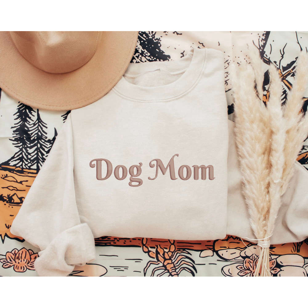 Embroidered Dog Mom Sweatshirt, Gift For Dog Mom, Dog Lover Gift.jpg