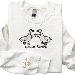 personalized embroidered goose bumps sweatshirt, embroidered goose crewneck sweatshirt, funny sweatshirt