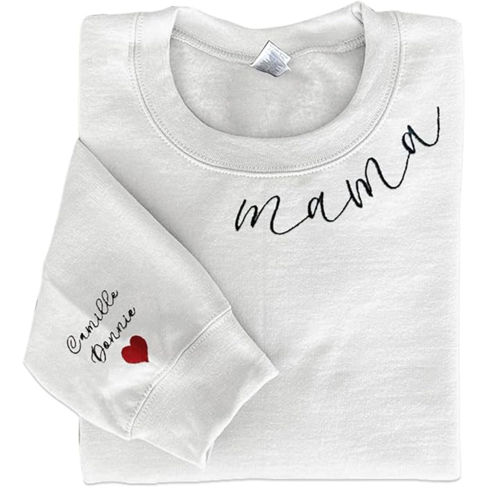 Personalized Mama Embroidered Sweatshirt, Mama On Neck With Kidnames On Sleeve Shirt Embroidered, Mama Sweatshirt, Mama Gifts, Gift For Mother.jpg