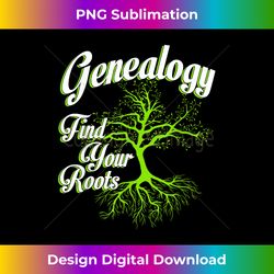Genealogin Historian Genealogy Find Your Roots - Futuristic PNG Sublimation File - Access the Spectrum of Sublimation Artistry