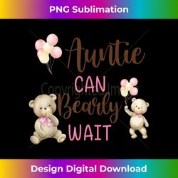 Auntie We Can Bearly Wait Gender Neutral Baby Shower - Urban Sublimation PNG Design - Immerse in Creativity with Every Design